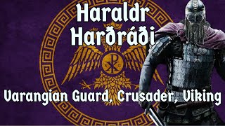 Harald Hardrada: Varangian, Crusader, Viking (Old Norse Saga Song)