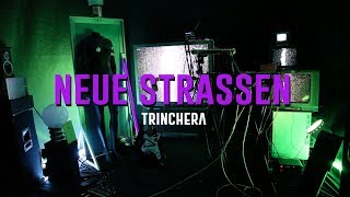 Neue Strassen - Trinchera