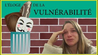 LA VULNÉRABILITÉ - L'OUTIL DU BONHEUR