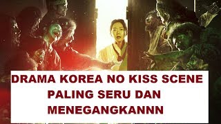 DRAMA KOREA NO KISS SCENE PALING SERU