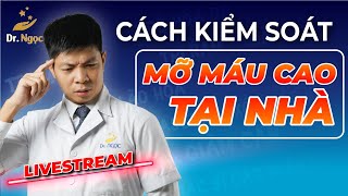 Kiểm soát mỡ máu tại nhà