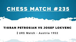 Tigran Petrosian vs Josef Lokvenc | URS Match - Austria 1953