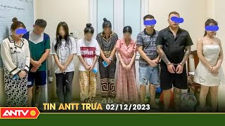 Tin tức an ninh trật tự nóng, thời sự Việt Nam mới nhất 24h trưa 2/12 | ANTV