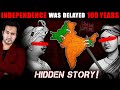 HIDDEN STORY! How INDIA Could've Gotten INDEPENDENCE 100 years Back
