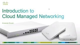 Cisco Meraki Cloud-Managed Networking Webinar