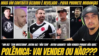 POLÊMICA ESTÁ FORMADA: VASCO VAI VENDER SUA SAF OU NÃO?  MAIS UM CONTRATO BIZARRO - MUDANÇAS AMANHÃ