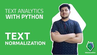 Text Normalization | Part 1 | Text Preprocessing | Text Analytics with Python