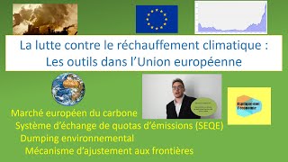 Marché européen du carbone et taxe aux frontières : La lutte contre le réchauffement climatique (2)