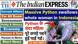 12 June 2024 Indian Express Newspaper Analysis | The Hindu | Python Swallows Woman in  Indonesia