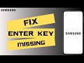 How To Fix Samsung Keyboard Enter Key Missing