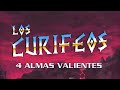 ̶C̶U̶R̶I̶F̶E̶O̶S̶  (4 Almas Valientes) - Lyric Video