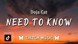 Doja Cat - Need To Know (Lyrics) You're exciting, boy, come find me [TikTok Song]