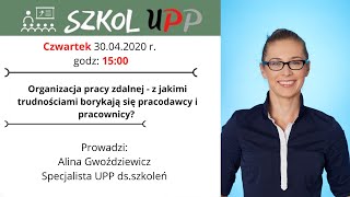 Webinar wyzwania pracy zdalnej - problemy i rozwiązania - perspektywa managera i pracownika