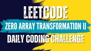 LeetCode - 3356. Zero Array Transformation II💛🖤 Solution link in Description🔗 #leetcode #coding