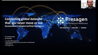 Connecting global datasets that you never move or see with Decentralized Federated AI (Presagen)