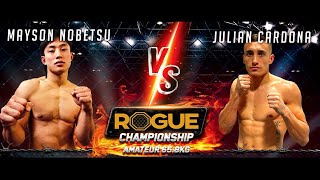 Mayson Nobetsu vs Julian Cardona | Rogue Championship 4