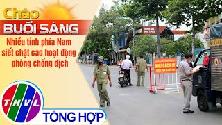 Chào buổi sáng (22/11/2021): Nhiều tỉnh phía Nam siết chặt các hoạt động phòng chống dịch