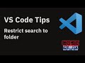 VS Code tips — Search only in a specific folder using Restrict Search to Folder