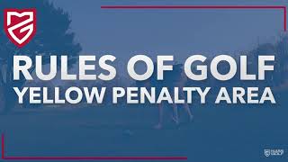 Rules of Golf | Yellow Penalty Area