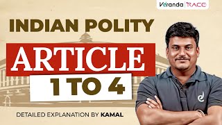 INDIAN POLITY ARTICLE 1 TO 4 BY KAMAL SIR