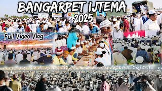 Bangarpet ijtema 2025 Full Video Vlog | Kolar Dist Tablighi Ijtema