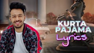 Kurta Pajama Lyrics | Tony Kakkar | Desi Music Factory | Kaveesh Kadirvel