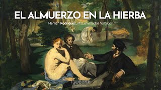 EL ALMUERZO EN LA HIERBA, de Édouard Manet