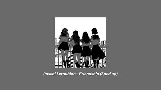 Pascal Letoublon - Friendship (Sped up)