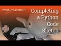 Completing a code sketch (exec and eval) [PythonLiveLessons #1]