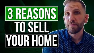 3 Reasons to Sell your Home | Rick B Albert