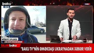 Baku TV əməkdaşı Ukraynadan xəbər verir - BAKU TV (06.04.2022)