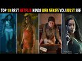 Top 10 Blockbuster Netflix Hindi Web Series You Need To See | All Time Hit On Netflix