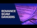 Romance scams: How to recognize them