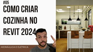 Como Fazer Uma Cozinha Do Zero No Revit 2024 [Aula 05]