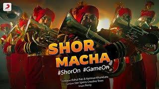 Shor Macha (Star Sports Anthem for TATA IPL) | Cricket's Biggest Carnival | Rahul P, Nariman K, Romy