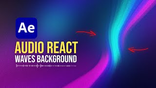 Audio REACT Waves Background - After Effects Tutorial