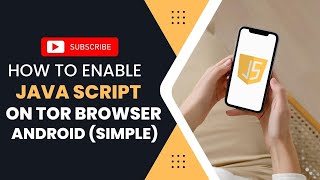 How To Enable Javascript On Tor Browser Android (Simple)