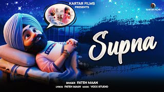 Supna (Official Video) Fateh Maan | New Punjabi Song