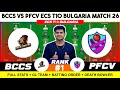 PFCV vs BCCS || PFCV vs BCCS Prediction || PFCV VS BCCS 26TH ECS BULGARIA T10 MATCH