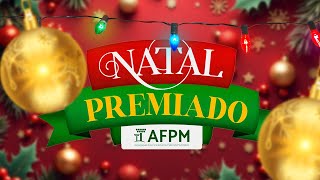 NATAL PREMIADO AFPM