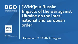 With[out] Russia. Impacts of the war against Ukraine on the international and European order