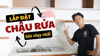 LẮP ĐẶT CHẬU RỬA BÁN CHẠY NHẤT 2024 | GANBARU KITCHEN