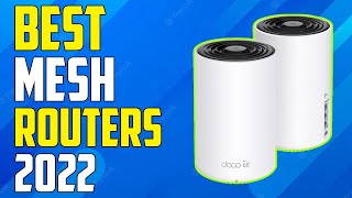 Best Mesh Routers 2022 | Top 5 Mesh Wi Fi Systems for (Every Budget)