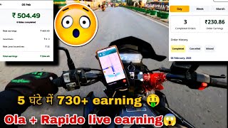 Rapido+ Ola live earning today🤑 // 5 घंटे में 730+ की earning😱 // Rapido bike taxi job 🏍️