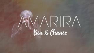 AMARIRA by Ben \u0026 Chance ( Official video lyrics )