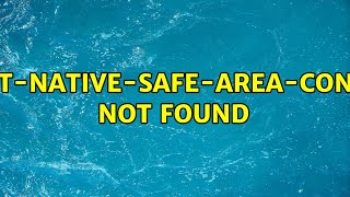 React-native-safe-area-context not found