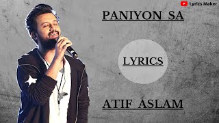 PANIYON SA LYRICS | Atif Aslam | Satyamev Jayate | Lyrics Maker