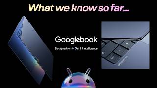 Googlebook: Everything we know so far!