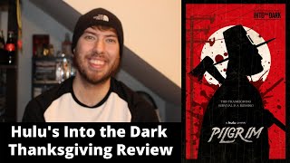 Pilgrim (2019) | Hulu's Into the Dark | Movie Review