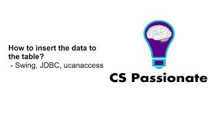 JDBC Swing Part 1: Insert data into the table using ucanaccess for beginners.